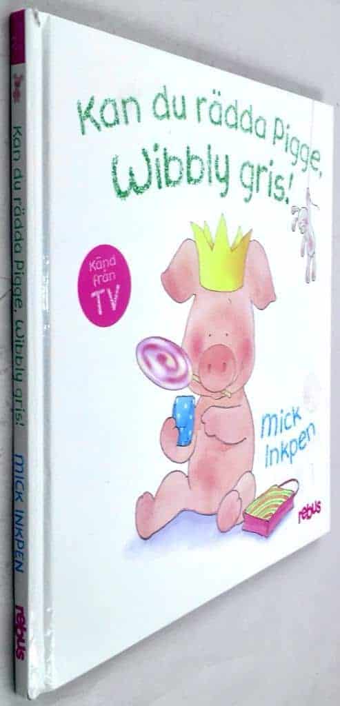 Mick Inkpen : Kan du rädda Pigge, Wibbly gris?