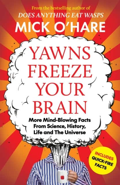 Mick O'Hare : Yawns Freeze Your Brain