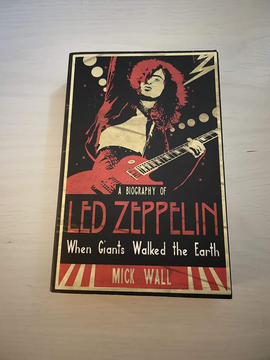 Mick Wall : A Biography of Led Zeppelin:When giants walked the earth