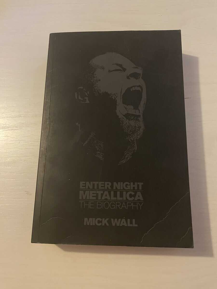 Mick Wall : Enter Night - Metallica The Biography
