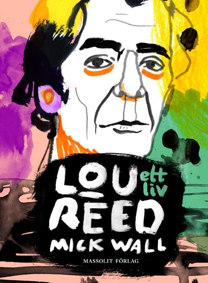 Mick Wall : Lou Reed : ett liv