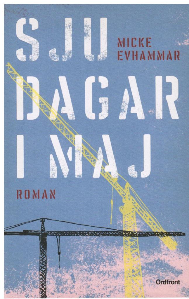 Micke Evhammar : Sju dagar i maj