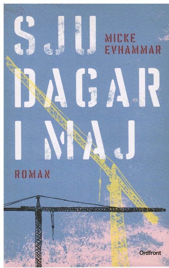 Micke Evhammar : Sju dagar i maj