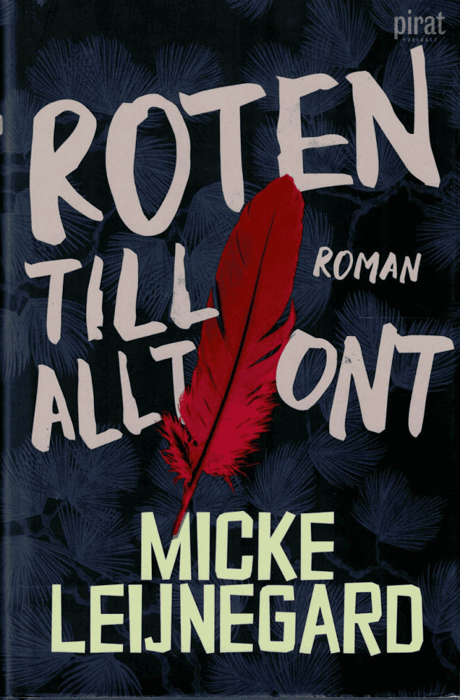 Micke Leijnegard : Roten till allt ont
