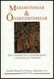 Miegel, Fredrik ; Johansson, Thomas (red.) : Mardrömmar och önskedrömmar