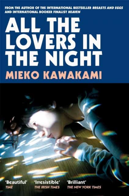 Mieko Kawakami : All The Lovers In The Night