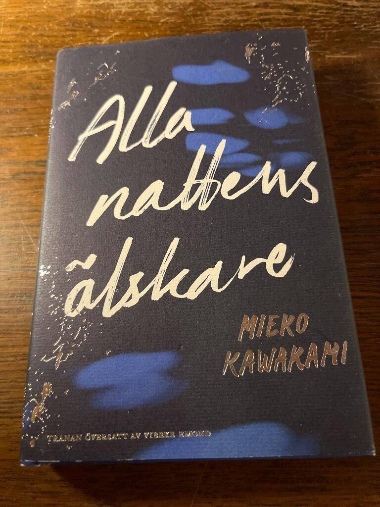 Mieko Kawakami : Alla nattens älskare