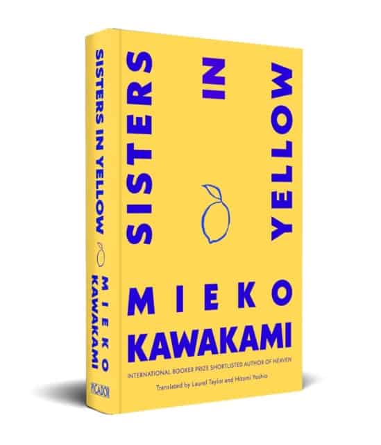 Kawakami, Mieko | SISTERS IN YELLOW