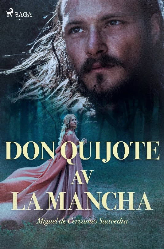 Miguel de Cervantes : Don Quijote av la Mancha