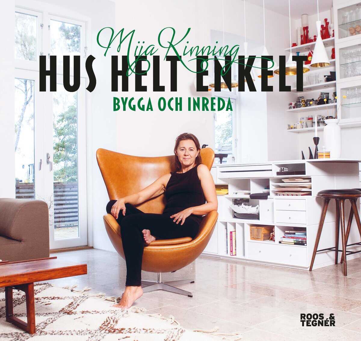 Mija Kinning : Hus helt enkelt