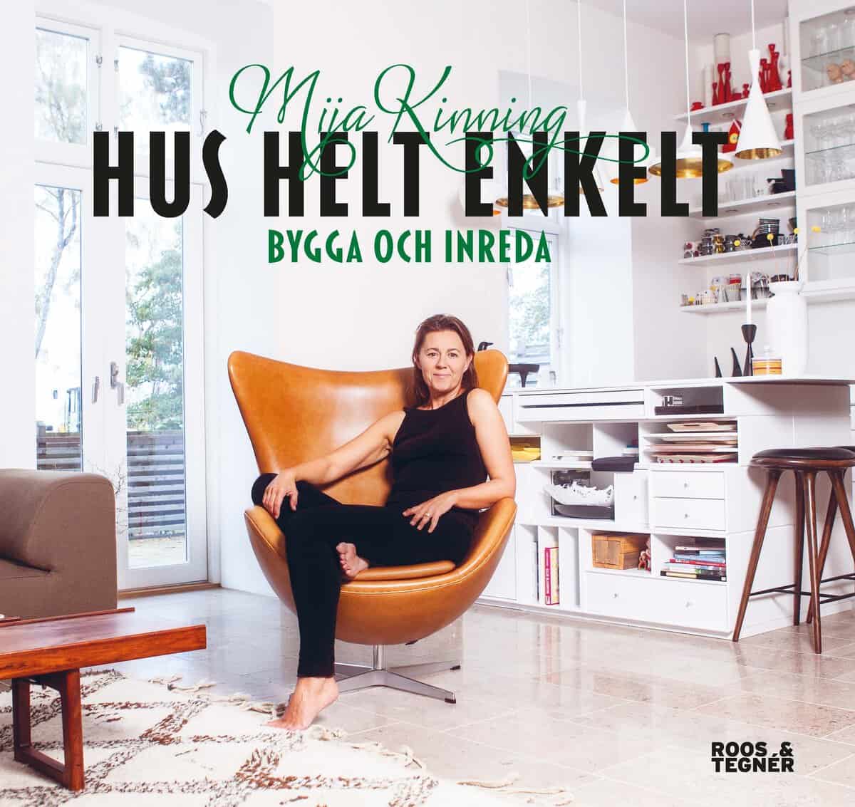 Mija Kinning : Hus helt enkelt