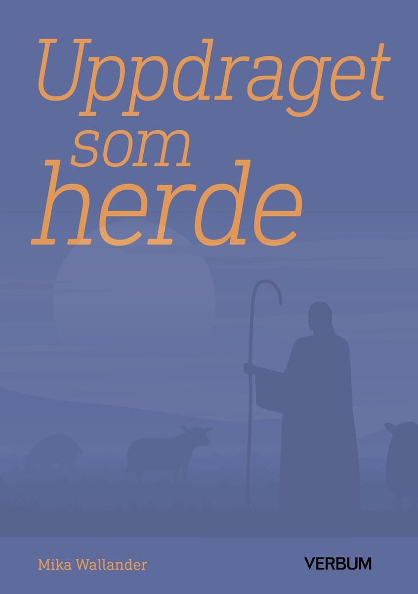 Mika Wallander : Uppdraget som herde