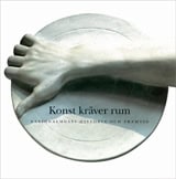 Mikael Ahlund : Konst kräver rum