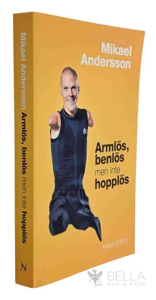 Mikael Andersson : Armlös, benlös men inte hopplös