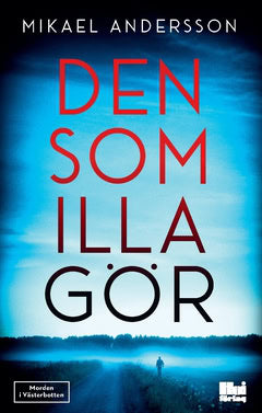 Mikael Andersson : Den som illa gör