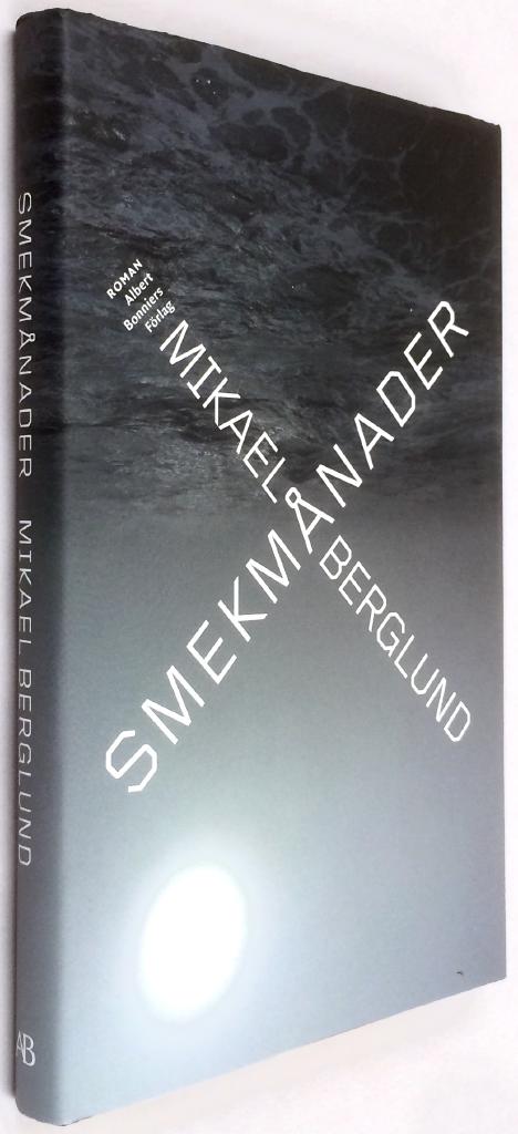 Mikael Berglund : Smekmånader