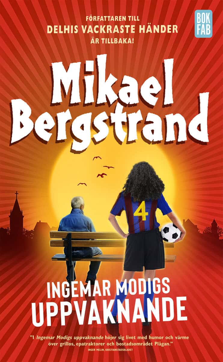 Mikael Bergstrand : Ingemar Modigs uppvaknande