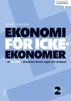 Mikael Carlson : Ekonomi för icke-ekonomer
