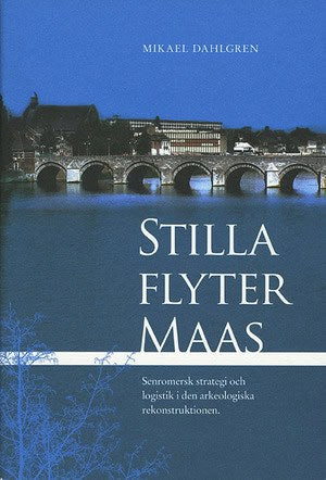 Mikael Dahlgren : Stilla flyter Maas