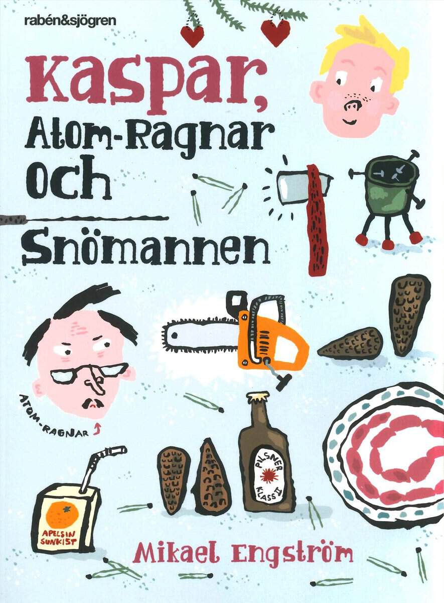 Mikael Engström : Kaspar, Atom-Ragnar och snömannen