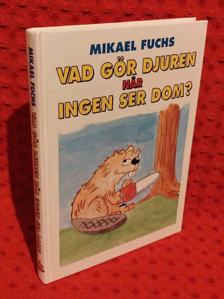 Mikael Fuchs : Vad gör djuren när ingen ser dom?