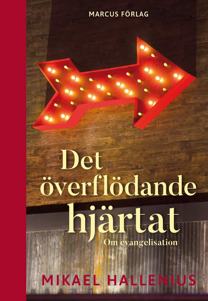 Mikael Hallenius : Det överflödande hjärtat