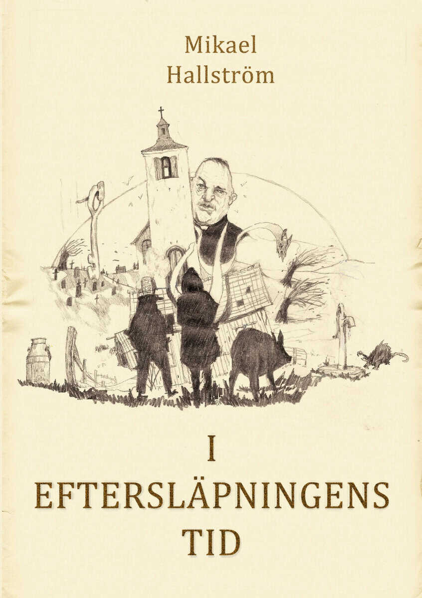Mikael Hallström : I eftersläpningens tid