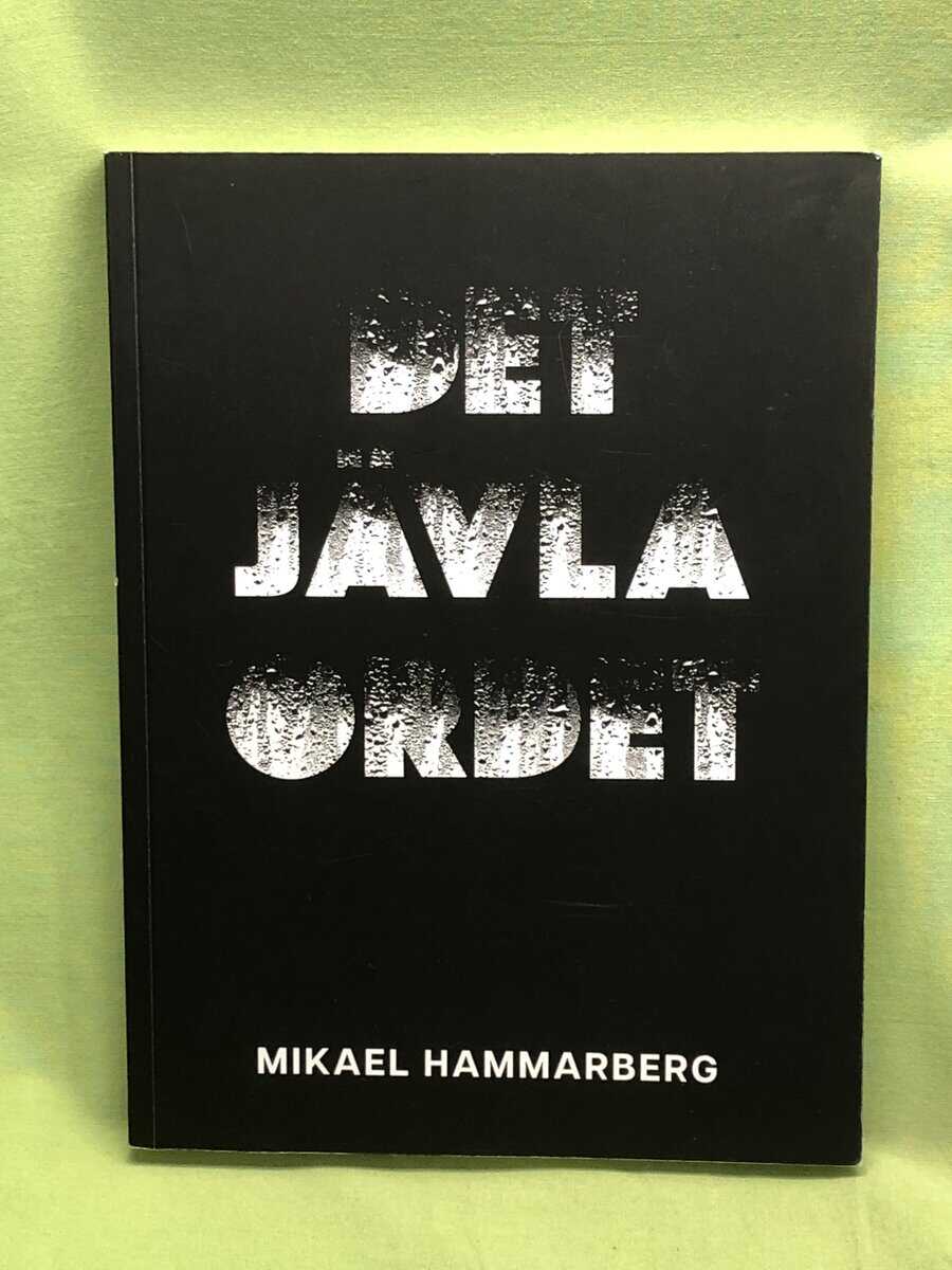 Mikael Hammarberg : Det jävla ordet