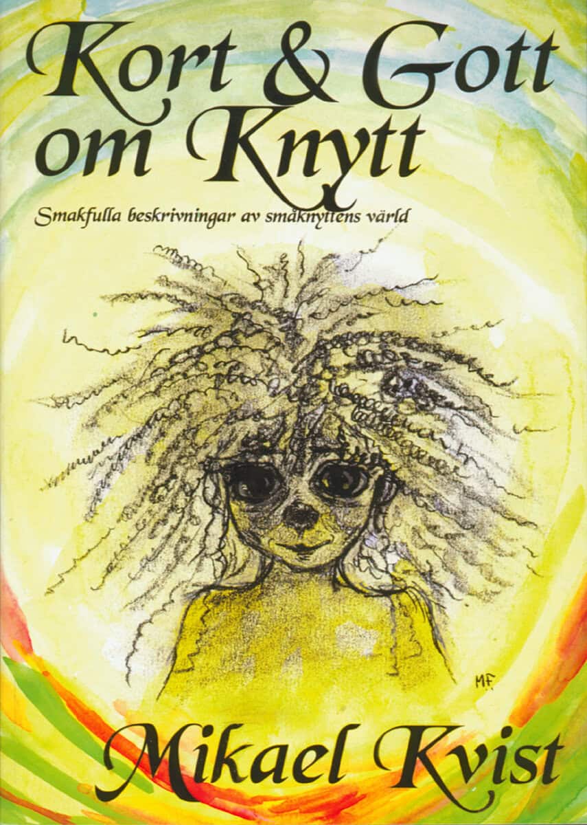Mikael Kvist : Kort och gott om knytt