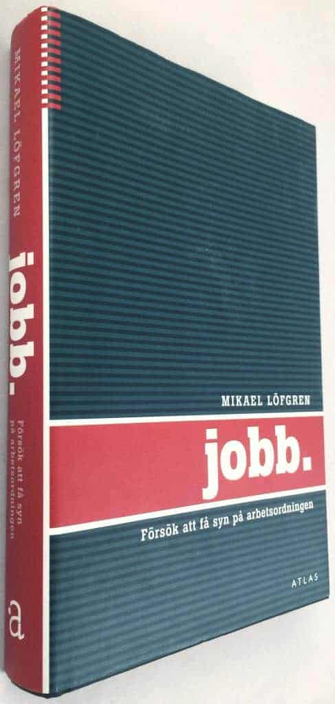 Mikael Löfgren : Jobb