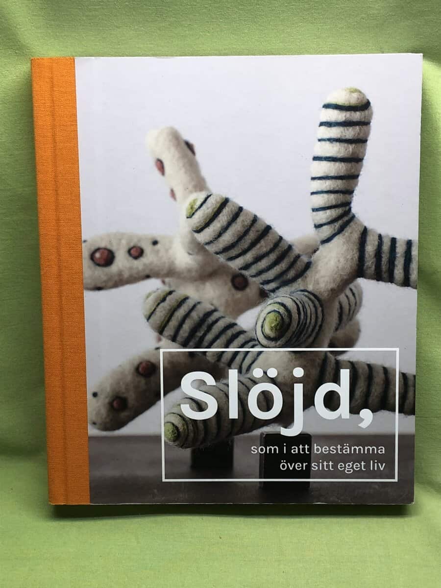 Mikael Löfström och Dorte Gottlieb : Slöjd, som i att bestämma över sitt eget liv