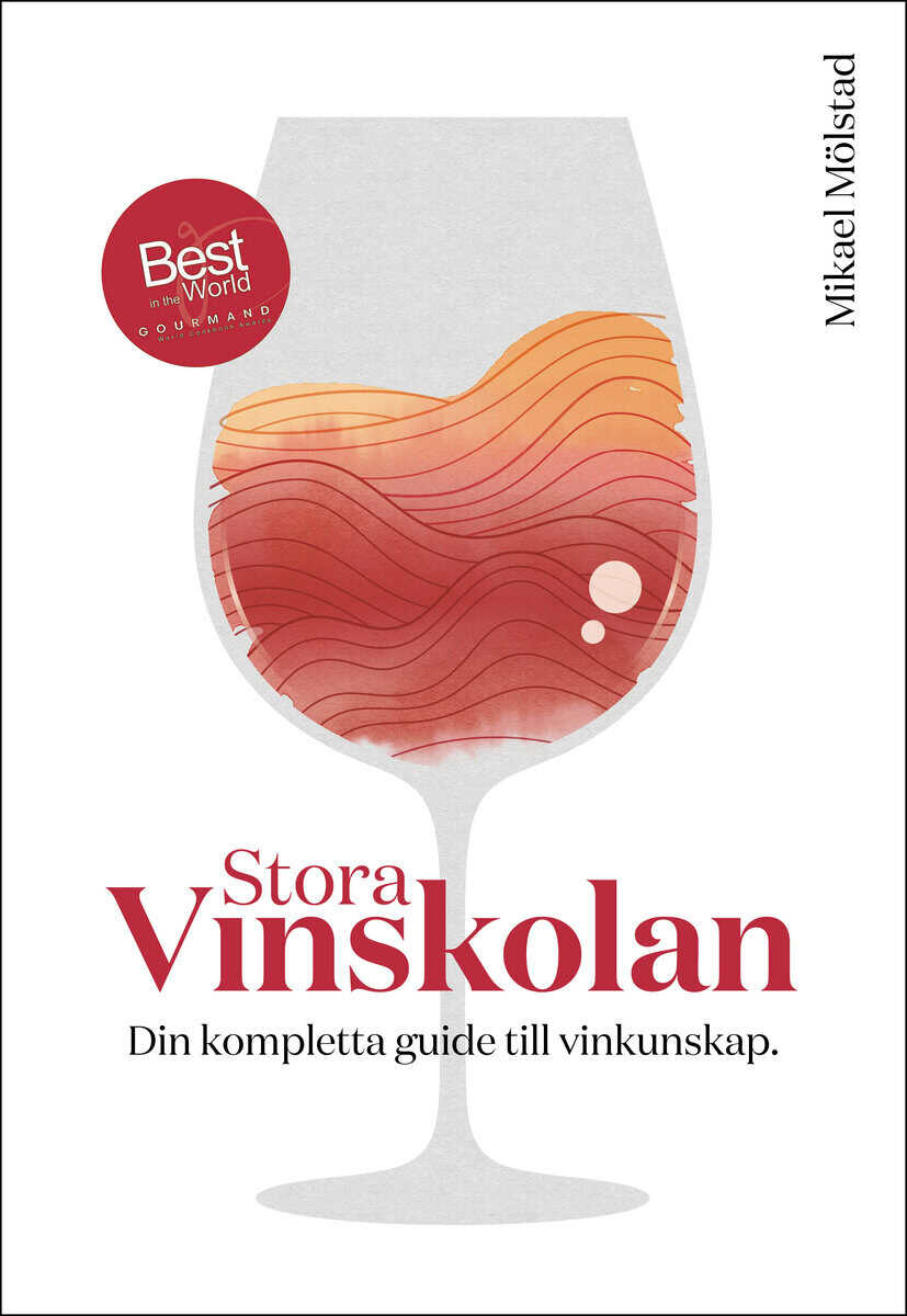 Mikael Mölstad : Stora vinskolan : din kompletta guide till vinkunskap