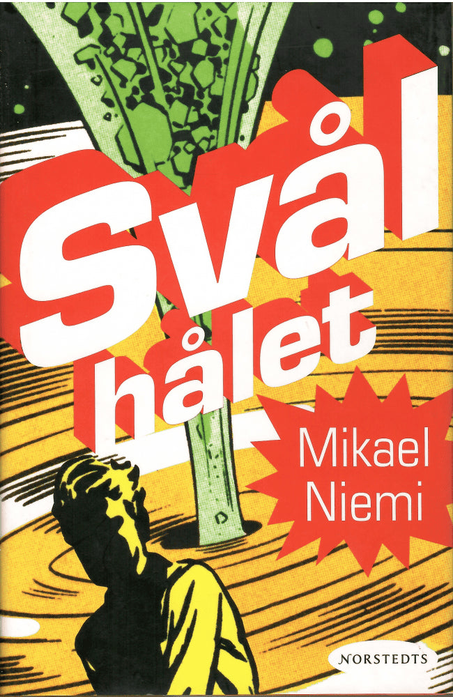 Mikael Niemi : Svålhålet