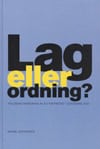 Mikael Oskarsson : Lag eller ordning?