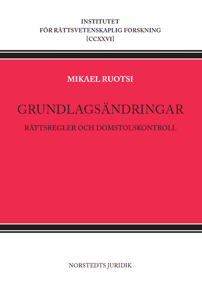 Mikael Ruotsi : Grundlagsändringar : Rättsregler och domstolskontroll