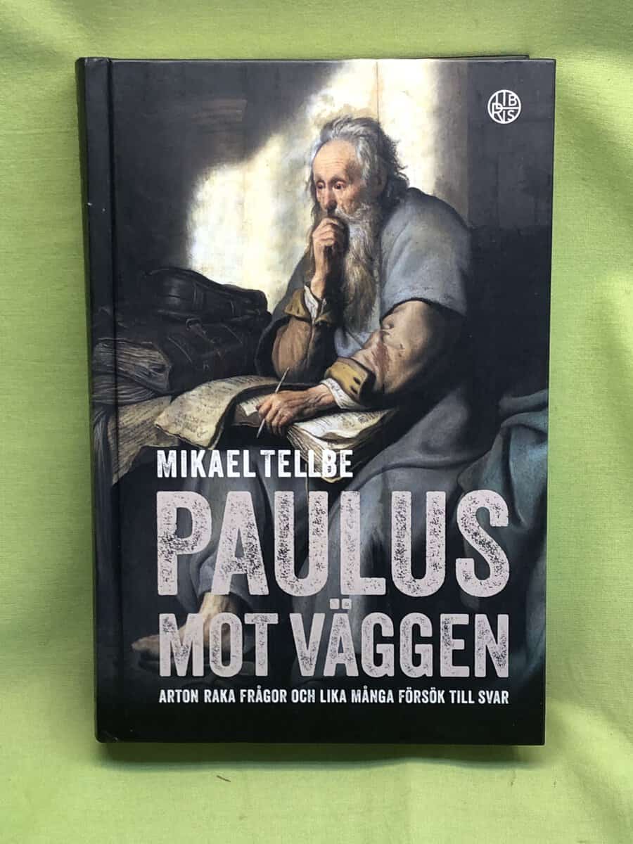 Mikael Tellbe : Paulus mot väggen