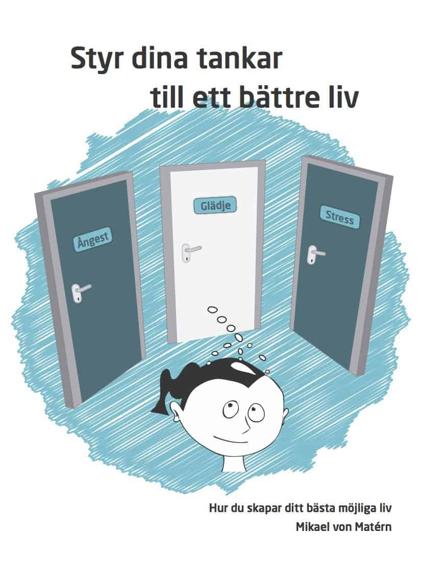 Mikael von Matérn : Styr dina tankar till ett bättre liv