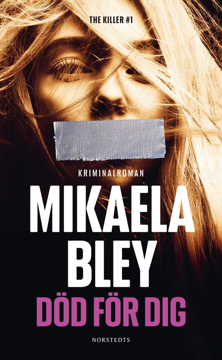 Mikaela Bley : Död för dig