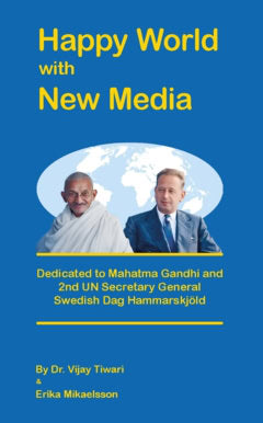 Mikaelsson, Erika ; Tiwari, Vijay : Happy world with new media