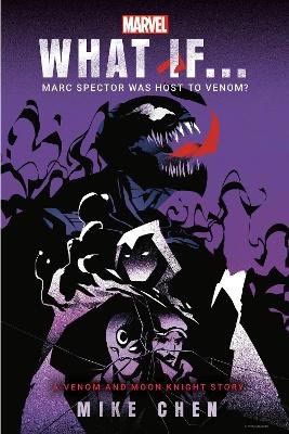 Mike Chen : What If. . . Marc Spector Was Host to Venom?