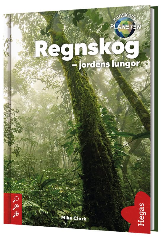 Mike Clark : Regnskog : jordens lungor