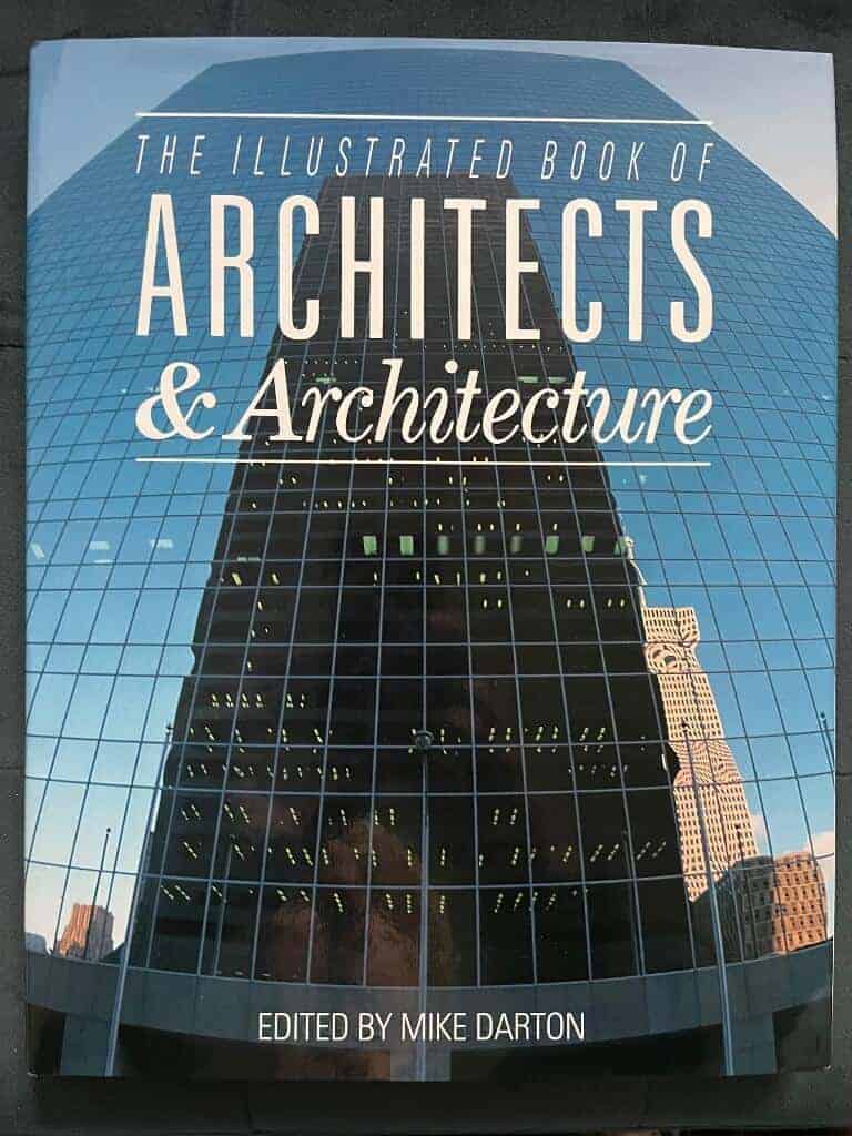 Mike Darton : The Illustrated book of architects and architecture