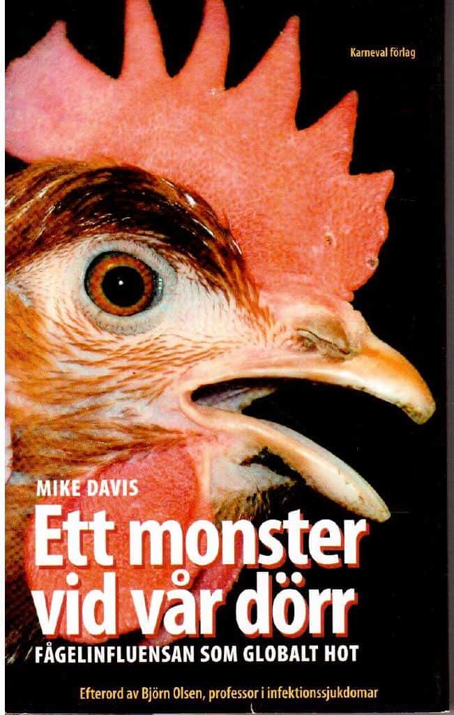 Mike Davis : Ett monster vid vår dörr. Fågelinfluensan som globalt hot