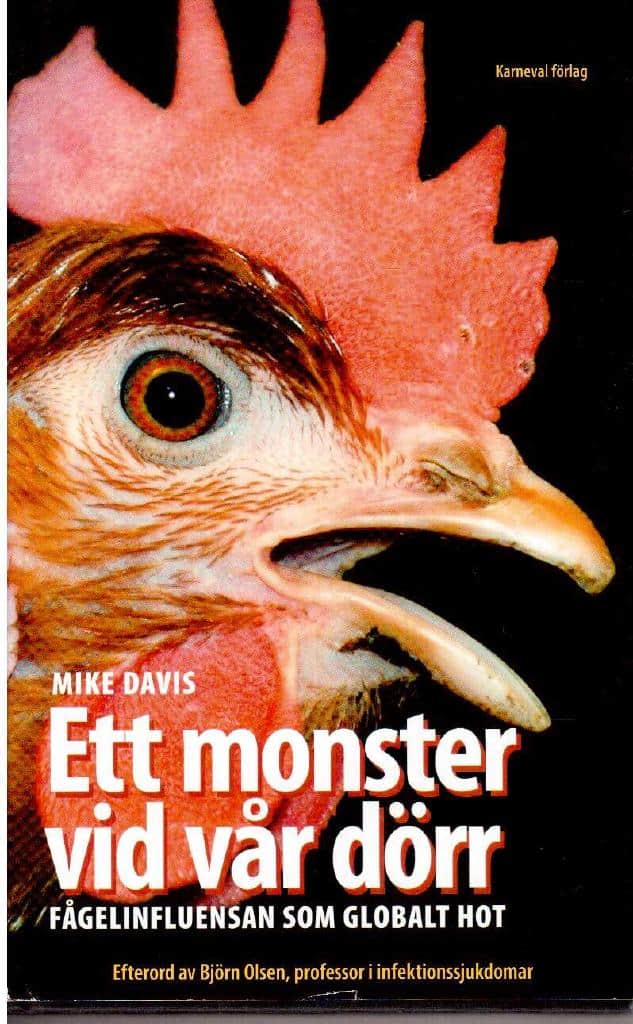 Mike Davis : Ett monster vid vår dörr. Fågelinfluensan som globalt hot