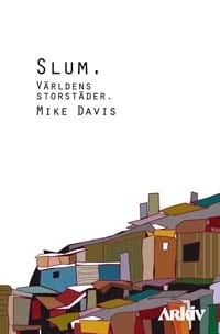 Mike Davis : Slum : världens storstäder
