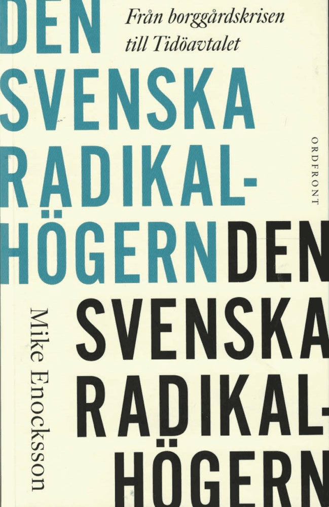 Mike Enocksson : Den svenska radikalhögern