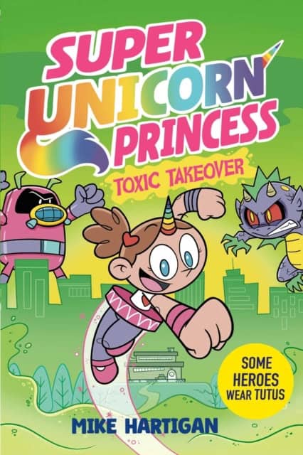 Mike Hartigan : Super Unicorn Princess