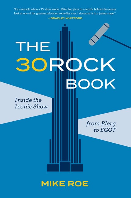 Mike Roe : The 30 Rock Book