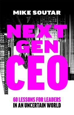 Mike Soutar : Next Gen CEO
