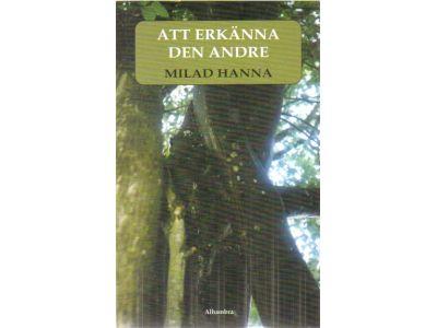 Milad Hanna : Att erkänna den andre